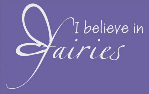 Catalog > I Believe in Fairies Wall Quote