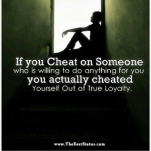 Cannot stand a cheater. Thank God for my loyal loving husband!!