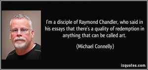 disciple of Raymond Chandler, who said in his essays that there ...