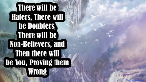 ... There will be Non-Believers, and Then there will be You, Proving them