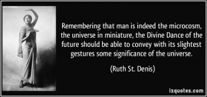 Remembering that man is indeed the microcosm, the universe in ...