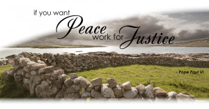 Famous Quotes and Sayings about Justice - If you want peace, work for ...