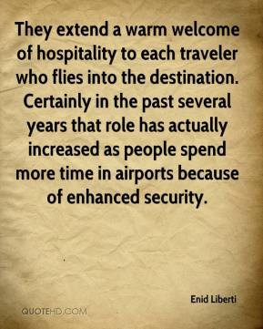 They extend a warm welcome of hospitality to each traveler who flies ...
