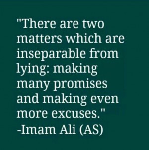 Saying of Hazrat Ali a.s Too many promises and too many excuses = the ...