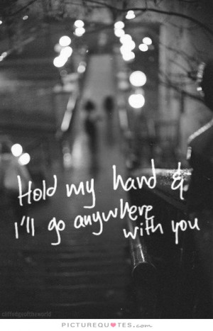 Cute Quotes Cute Love Quotes Holding Hands Quotes Together Quotes
