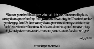choose-your-battles-wisely-after-all-life-isnt-measured-by-how-many ...