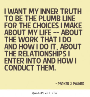 ... parker j palmer more life quotes love quotes motivational quotes