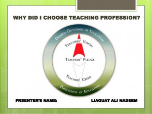 Teaching profession: Why have I chosen teaching as profession
