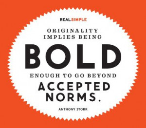 ... being bold enough to go beyond accepted norms anthony storr # quotes