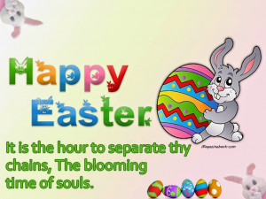 Happy easter it is the hour to separate thy