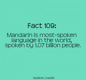 Mandarin is most spoken language in the world. | Fact Quote