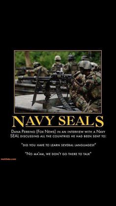 Navy Seals! Dana Perino (Fox News): Did you have to learn several ...