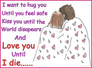 want to hug you until you feel safe