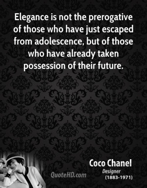 Elegance is not the prerogative of those who have just escaped from ...