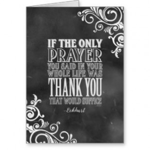 Inspirational Quote by Eckhart - Giving Thanks Greeting Card
