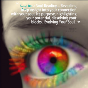 Quotes Picture: time for a soul reading revealing deep insight into ...