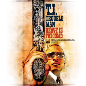 Review: T.I. - Trouble Man: Heavy Is The Head