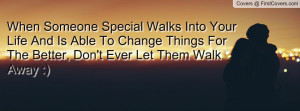 When Someone Special Walks...