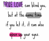 True Love Can Blind You