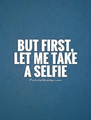 Selfie Quotes
