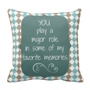 Special People and Favorite Memories Quote Throw Pillows