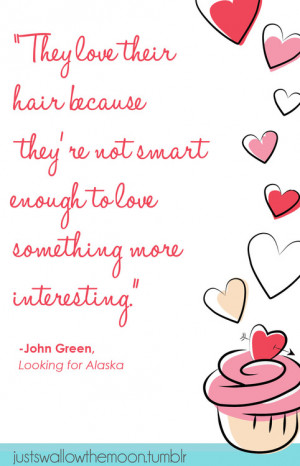 ... John Green quotes on illustrations I’ve done the past year. DFTBA