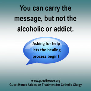 You can carry the message but not the alcoholic or addict