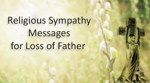 Religious Sympathy Messages for Loss of Father