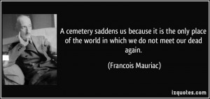cemetery saddens us because it is the only place of the world in ...