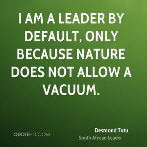 desmond-tutu-desmond-tutu-i-am-a-leader-by-default-only-because.jpg