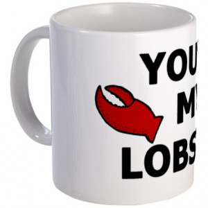 Friends Gifts > Friends Mugs > 'You're My Lobster' Mug