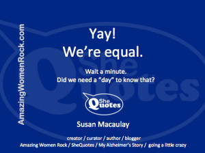 Susan Macaulay is the creator and curator of She Quotes , Amazing ...