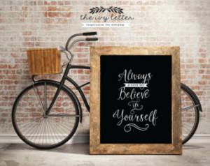 ... Quote Digital Art Wall Decor Typography 4x6, 5x7 and 8x10 all Included