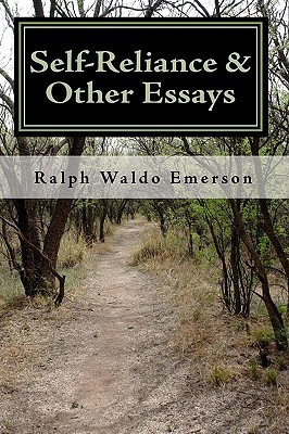 Start by marking “Self-Reliance & Other Essays by Ralph Waldo ...