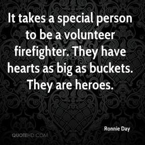It takes a special person to be a volunteer firefighter. They have ...