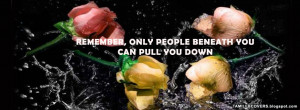 Remember, only people beneath you can pull you down- Motivational FB ...