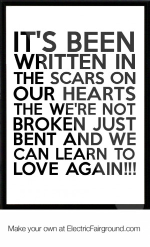 ... the we're not broken just bent and we can learn to love Framed Quote