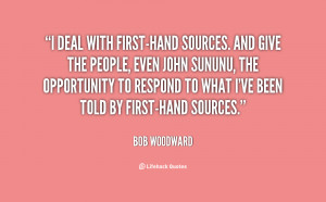 quote-Bob-Woodward-i-deal-with-first-hand-sources-and-give-36434.png