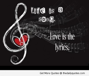 life-is-a-song-life-lyrics-quote-sayings-pic.jpg