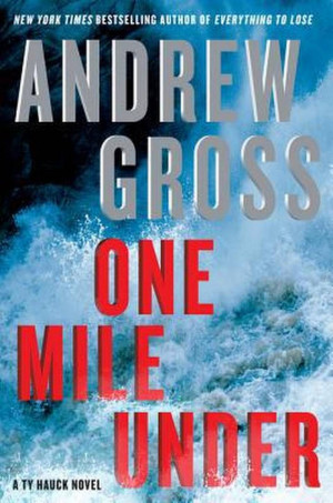 Andrew Gross delivers with One Mile Under