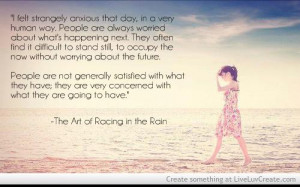 The Art of Racing in the Rain- I literally just finished this at 1 am ...