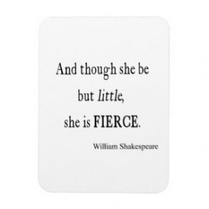 Shakespeare Quote She Be Little But Fierce Quotes Rectangle Magnets