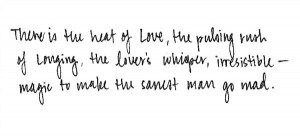 ... irresistible—magic to make the sanest man go mad.” ~Homer, The
