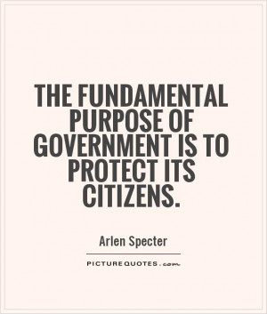 Government Quotes Protection Quotes Arlen Specter Quotes