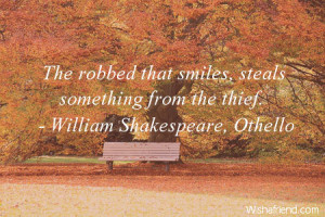 brokenheart-The robbed that smiles, steals something from the thief.
