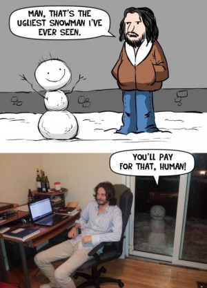 Funny MEME Revenge Of The Snowman