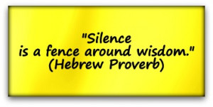 Silence is a fence around wisdom.