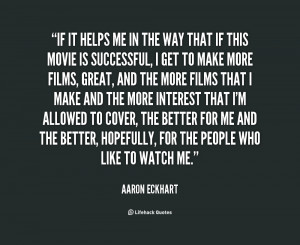 quote Aaron Eckhart if it helps me in the way 94745 png