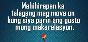 Mahihirapan Tagalog Moving On Quotes