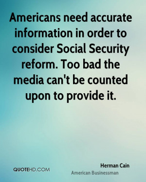 ... Social Security reform. Too bad the media can't be counted upon to